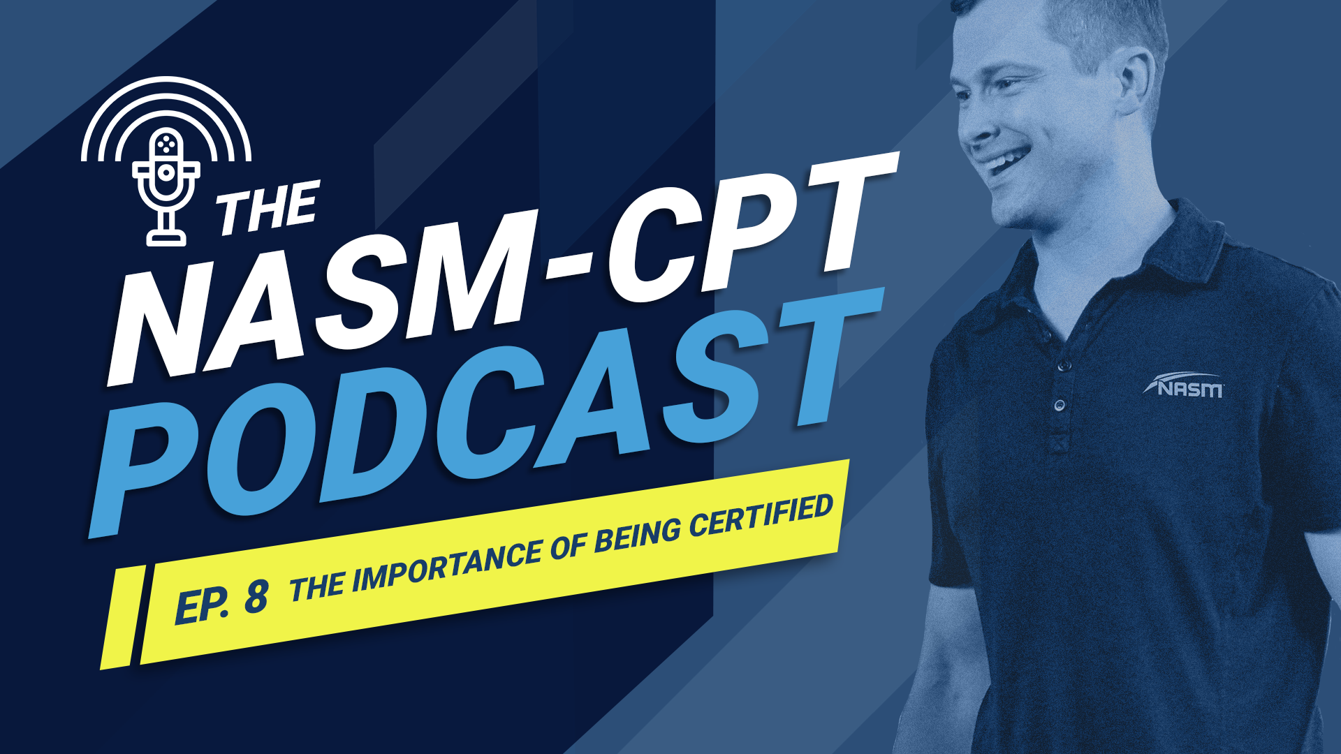 The NASM-CPT Podcast Ep. 8 The Importance of Being Certified