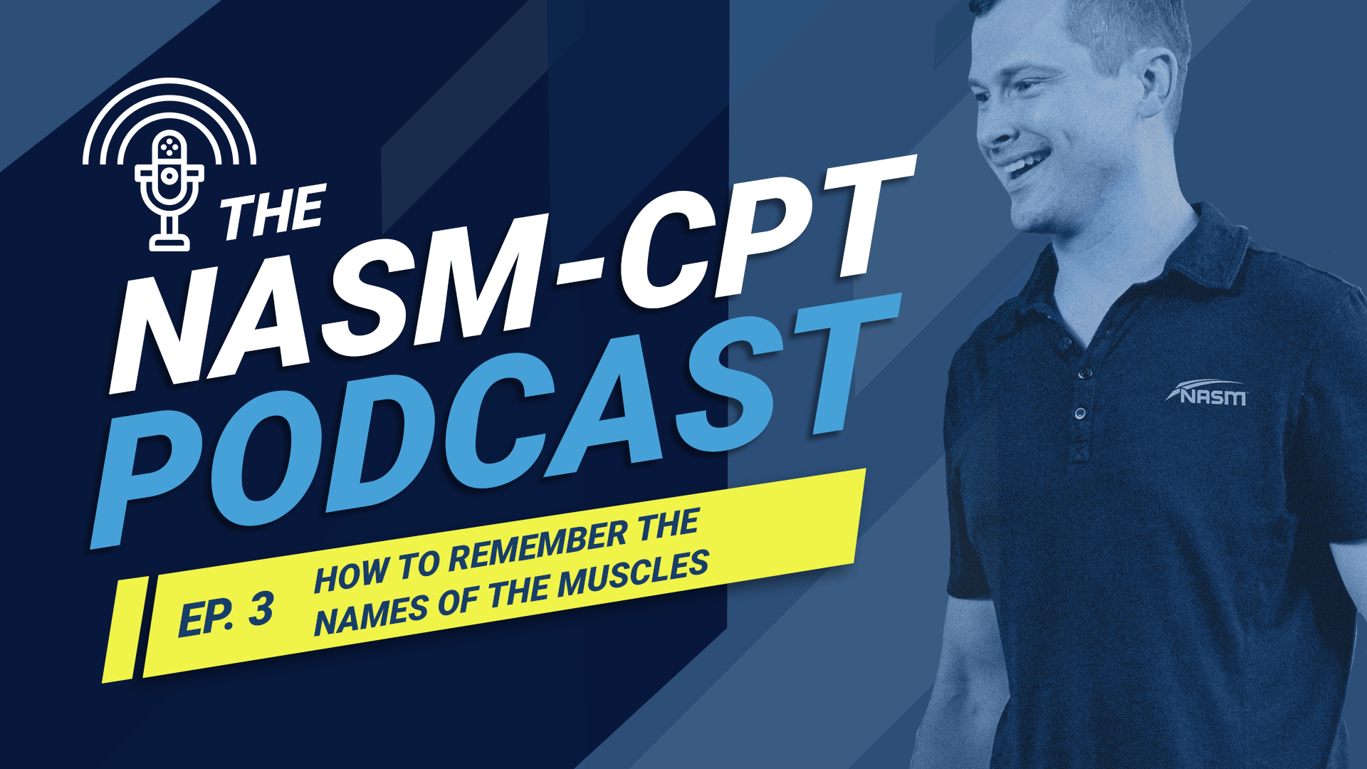 The NASM-CPT Podcast Ep. 3 How to Remember the Names of the Muscles